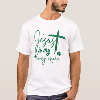 Jesus är min Lucky Charm | Jesus St. Patrick's day T Shirt