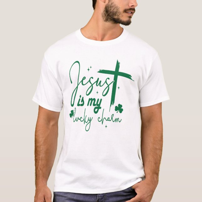 Jesus är min Lucky Charm | Jesus St. Patrick's day T Shirt (Framsida)
