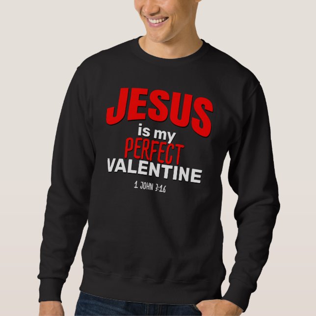 JESUS ÄR MIN PERFEKT VALENTINE Christian Lång Ärmad Tröja (Framsida)