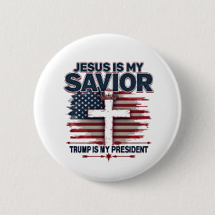 Jesus är min Savior Trump är Min president Knapp