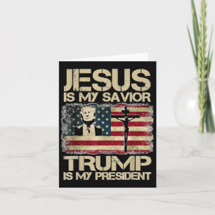 Jesus är min Savior Trump min president Christian Kort