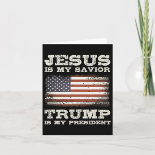Jesus är min Savior Trump min president Christian Kort