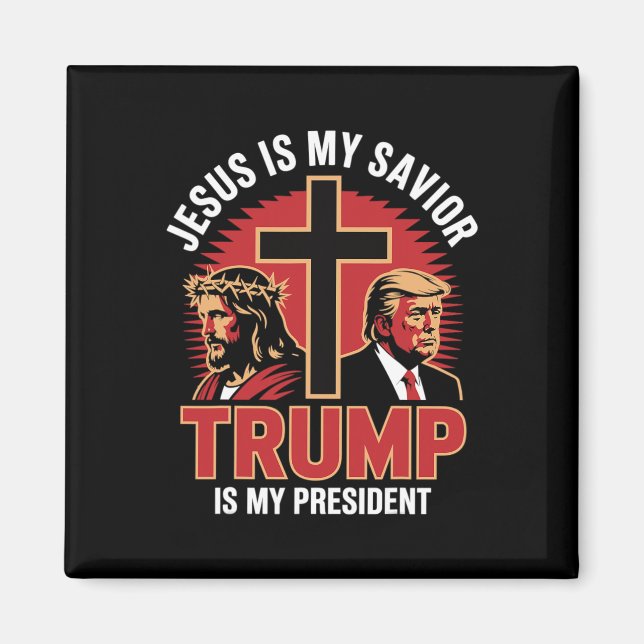 Jesus är min Savior Trump min president Christian  Magnet (Framsidan)