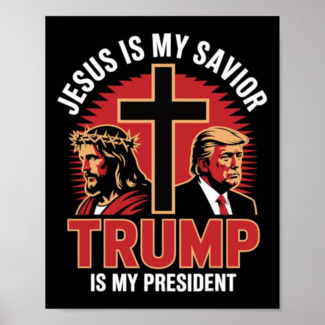 Jesus är min Savior Trump min president Christian  Poster (Framsidan)