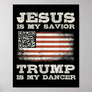 Jesus är min spastrumpa är min dansare Qr Trump Da Poster