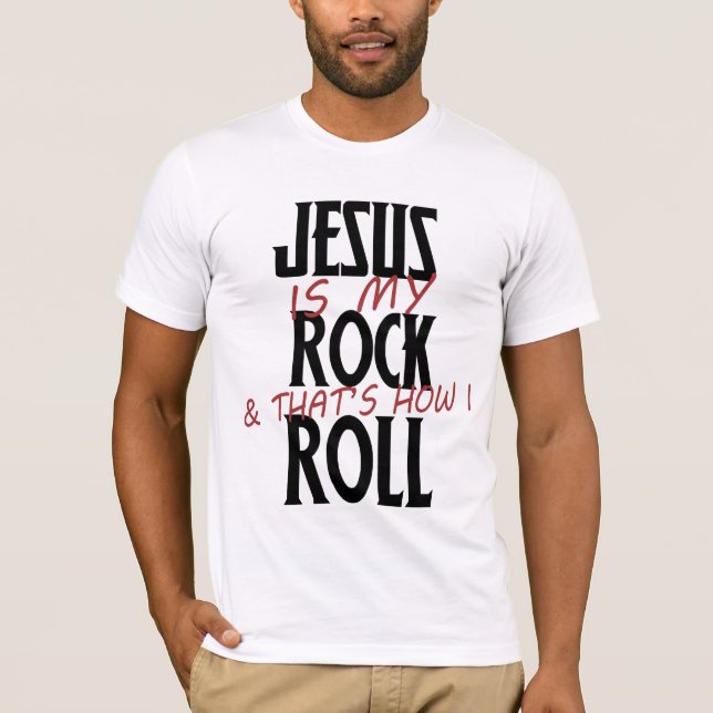 Jesus är min sten och det är så jag rullar tee shirt (Framsida)