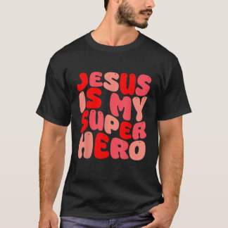 Jesus är min superhjälte-kristna Religiösa T Shirt