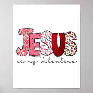 Jesus är min valentin kristen tro religiös Va Poster