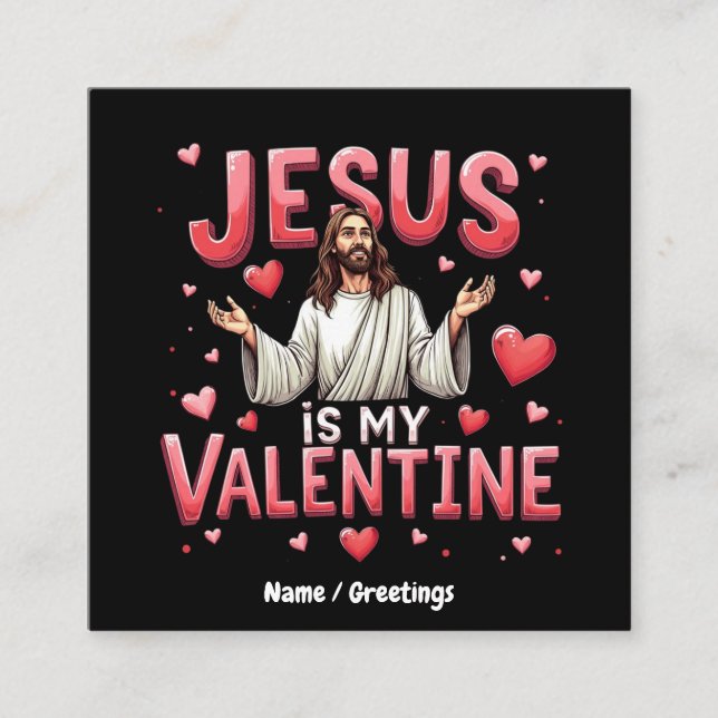 Jesus är min Valentine Celebrate Kärlek med Faith Fyrkantigt Visitkort (Framsida)