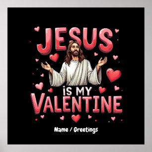 Jesus är min Valentine Celebrate Kärlek med Faith Poster