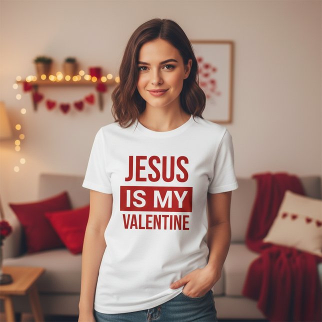 Jesus är min Valentine Christian T Shirt (Jesus Is My Valentine Christian T-Shirt)
