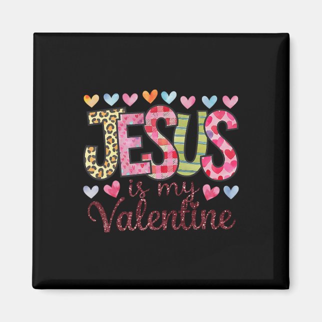 Jesus Är Min Valentine Religiösa Gud Kristna Alla  Magnet (Framsidan)