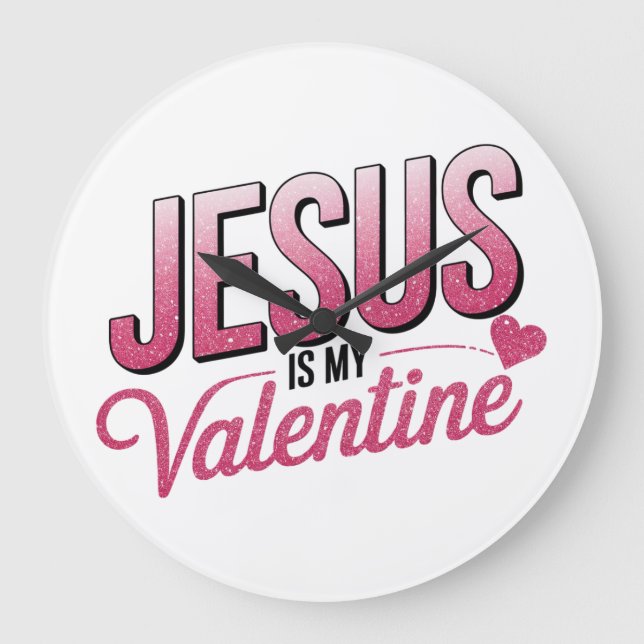 Jesus är min Valentine Stor Klocka (Framsida)