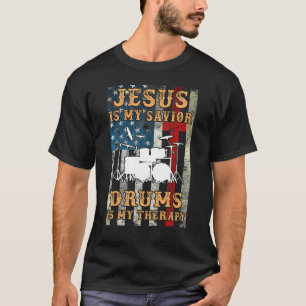 Jesus är mina savior-drummer är min terapeutiska d t shirt