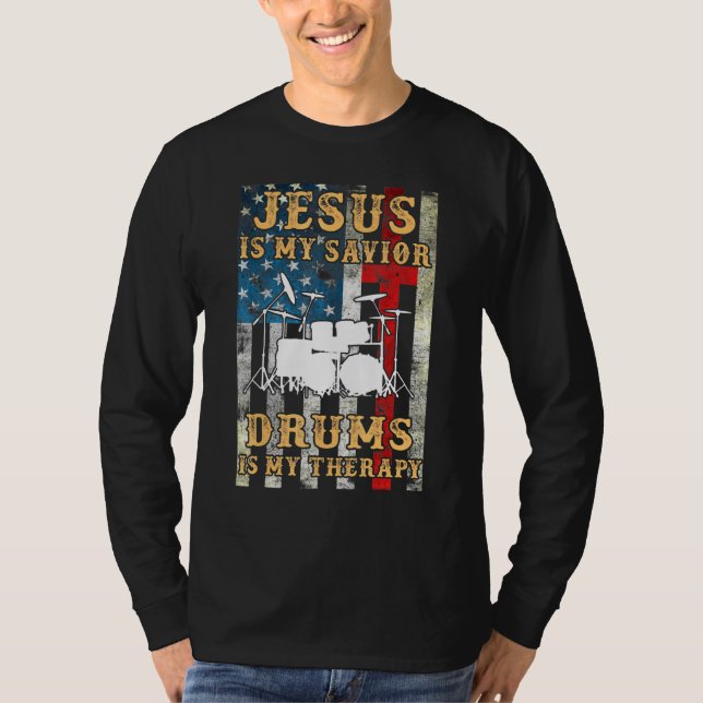 Jesus är mina savior-drummer är min terapeutiska d t shirt (Framsida)