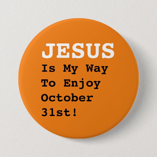 "JESUS är mitt sätt att njuta av Oktober 31a!" Knapp (Framsida)