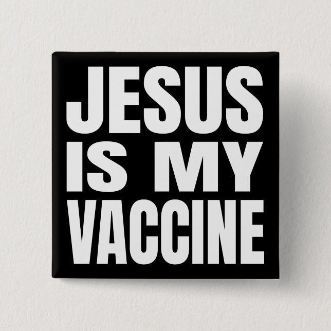"JESUS ÄR MY VACCINE" KNAPP (Framsida)