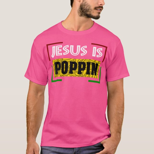Jesus är Poppin T Shirt (Framsida)