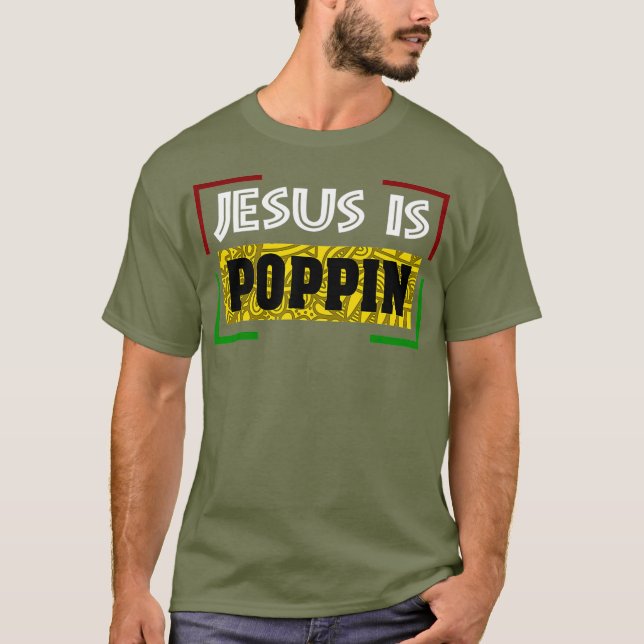 Jesus är Poppin T Shirt (Framsida)
