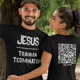 Jesus är QR-koden för Trauma Terminator Kristna T Shirt