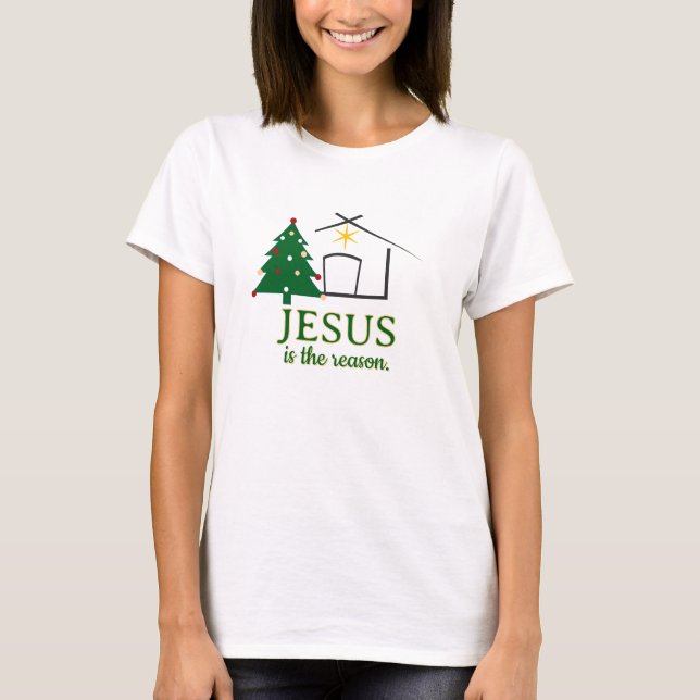 Jesus är Reason Faith-baserad T Shirt (Framsida)