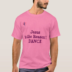 Jesus är resonera som jag dansar skjortan t-shirt