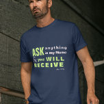 JESUS Ask, så får du T-SHIRT<br><div class="desc">Christian t-shirt med biblisk vers från John 16:24 "Hittills har du inte bett om någonting i min namn. Fråga, och du får det, att din glädje kan vara fullt." Verserna är i blandad kalligrafi och minimalistisk typografi. Det här trendiget är den moderna trosdesignen perfektens gåva och mode påstående. #christian #religion...</div>