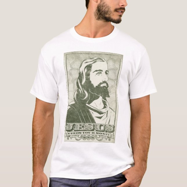 Jesus behöver dina pengar t-shirt (Framsida)