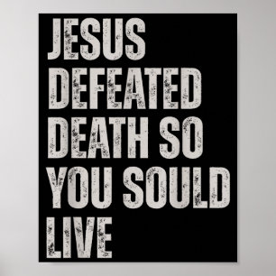 Jesus besegrade döden så att du kunde leva poster