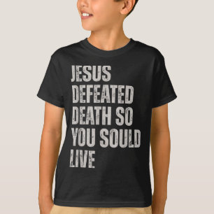 Jesus Besegrade Döden Så Att Du Kunna Leva T Shirt