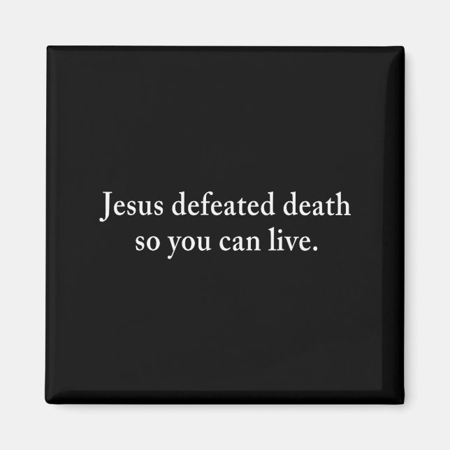 Jesus Besegrade Döden Så Du Kan Leva Kristet  Magnet (Framsidan)