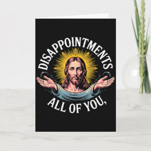 Jesus besviken på er alla meme kort