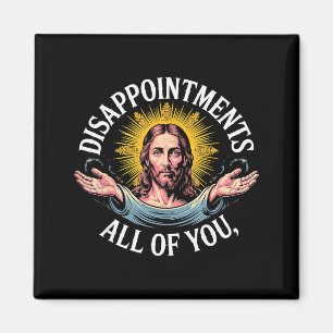 Jesus besviken på er alla meme magnet