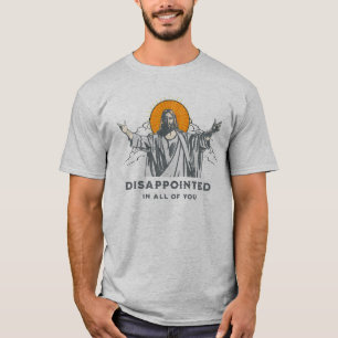 Jesus - besviken på er alla t-shirt
