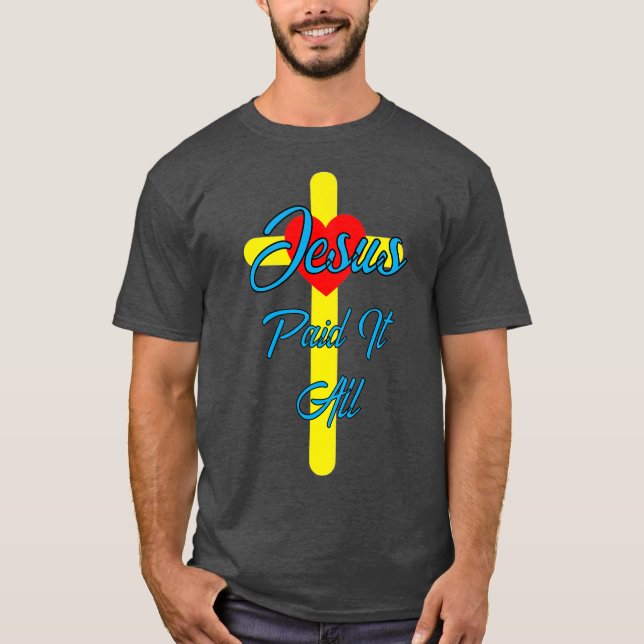 Jesus Betalade allt T Shirt (Framsida)