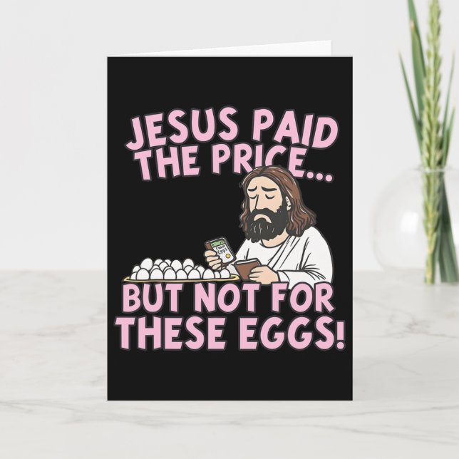 Jesus betalade priset men inte för dessa ägg rolig kort (Framsida)