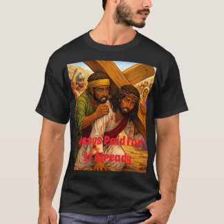 Jesus betalade t shirt