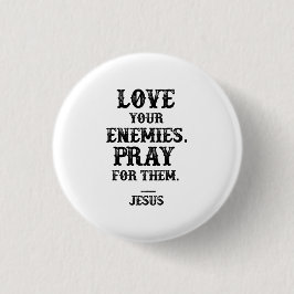 Jesus Bibelverse: Kärlek era fiender för dem Knapp