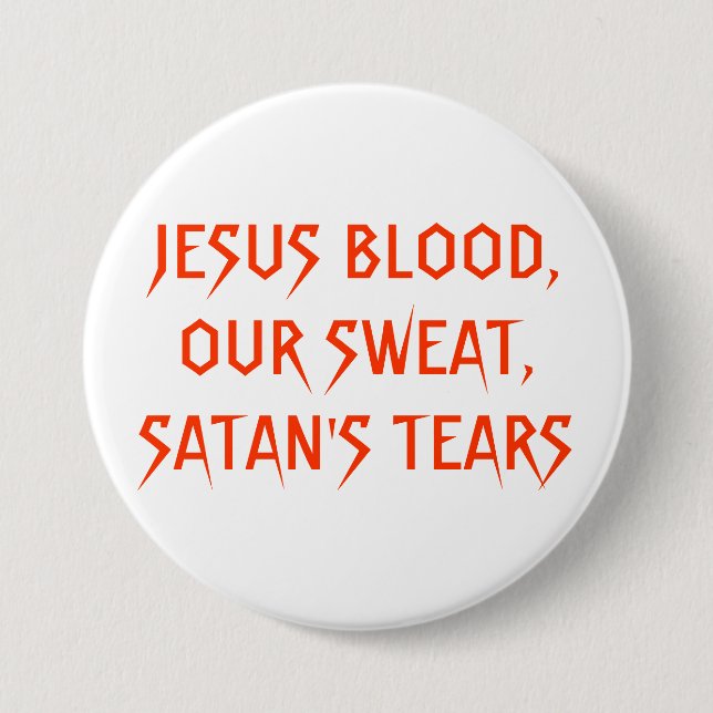JESUS BLOD, VÅR SVETT, SATANS TÅRAR KNAPP (Framsida)