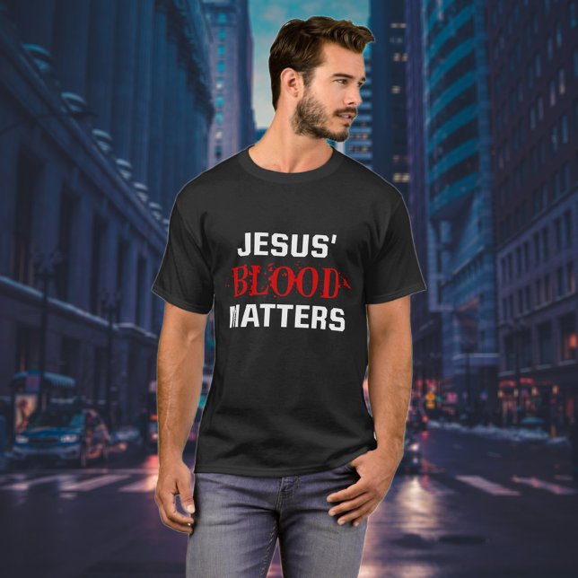 Jesus Blood Matters Bible Verse Christian T Shirt (Skapare uppladdad)