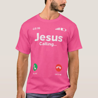 Jesus Calling God Kristus Faith Religiösa Christia T Shirt