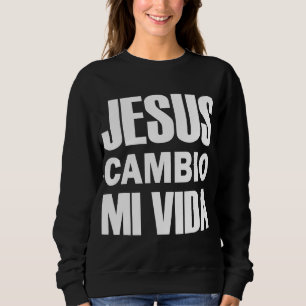 Jesus Cambio Mi Vida Kristus på spanska Christian T Shirt