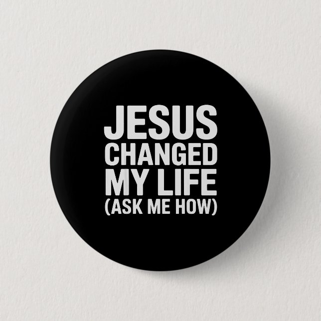 Jesus Changed My Life Ask Me How Christian  Knapp (Framsida)