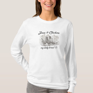 Jesus & Chickens: Mitt dagliga bröd T Shirt