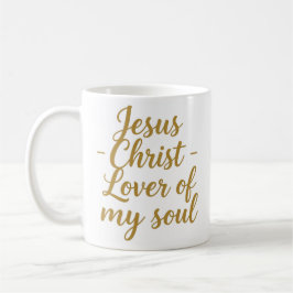 Jesus Christ Lover of My Soul Christian Mug Kaffemugg