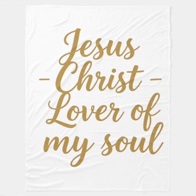 Jesus Christ Lover of My Soul Fleece Blanket  (Framsidan)