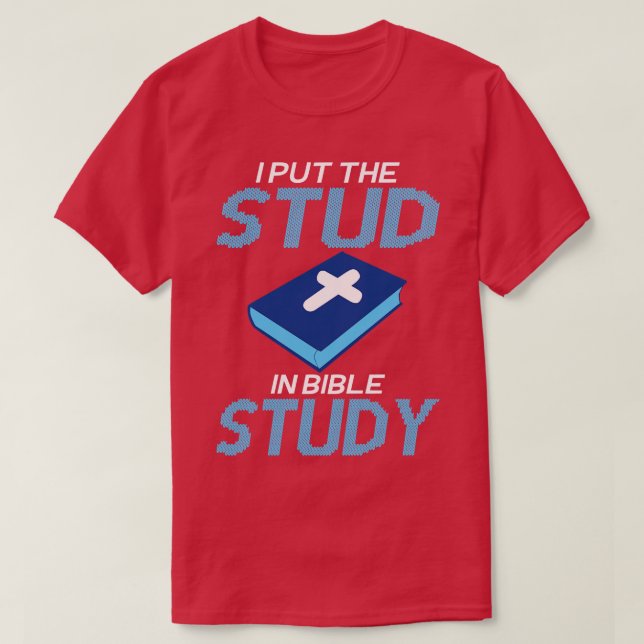 Jesus Christian, jag satte stud i Bibelstudien T Shirt (Design framsida)