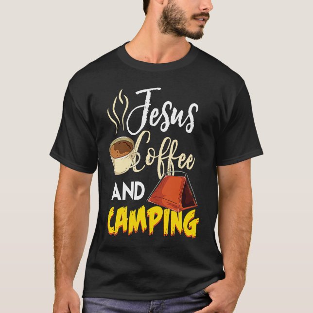 Jesus Coffee & Camping  Great Christian Camping Ca T Shirt (Framsida)