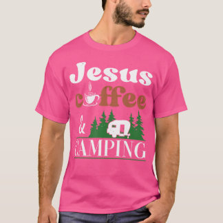 Jesus Coffee Camping Rv Trailer T Shirt