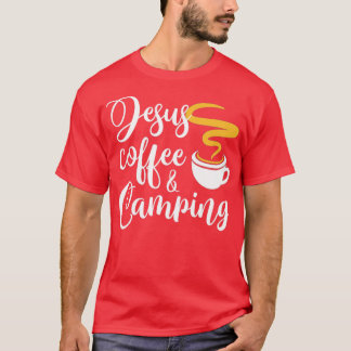 Jesus Coffee Camping T Shirt
